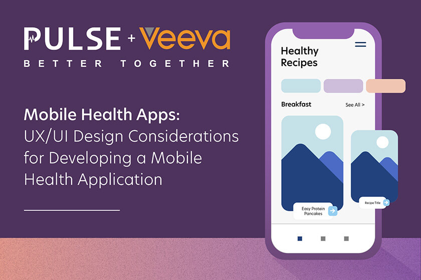 Mobile Health Apps: UX/UI Design Considerations for Developing a Mobile Health Application
